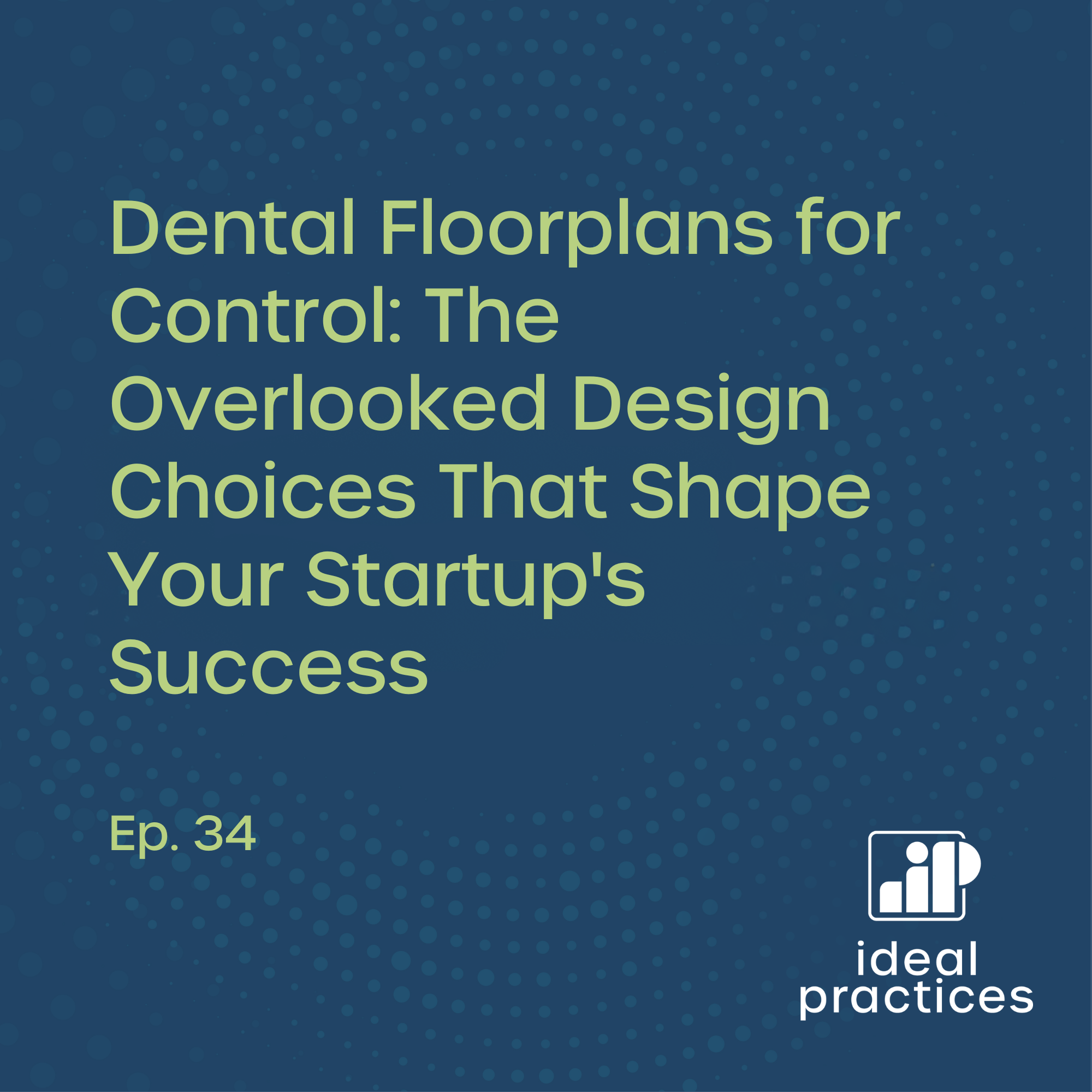 Dental Floorplans for Control: The Overlooked Design Choices That Shape Your Startup's Success