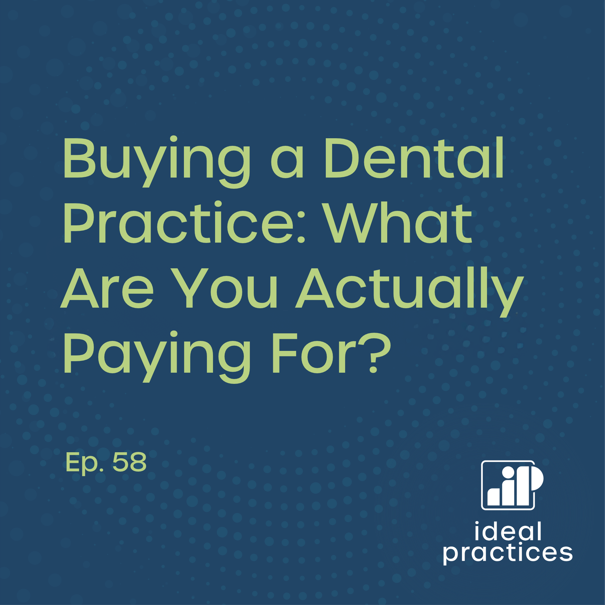  Buying a Dental Practice: What Are You Actually Paying For?