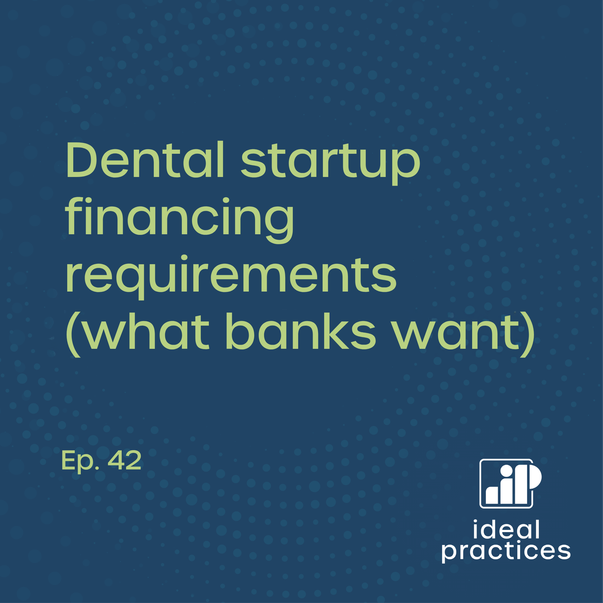 Dental startup financing requirements (what banks want)